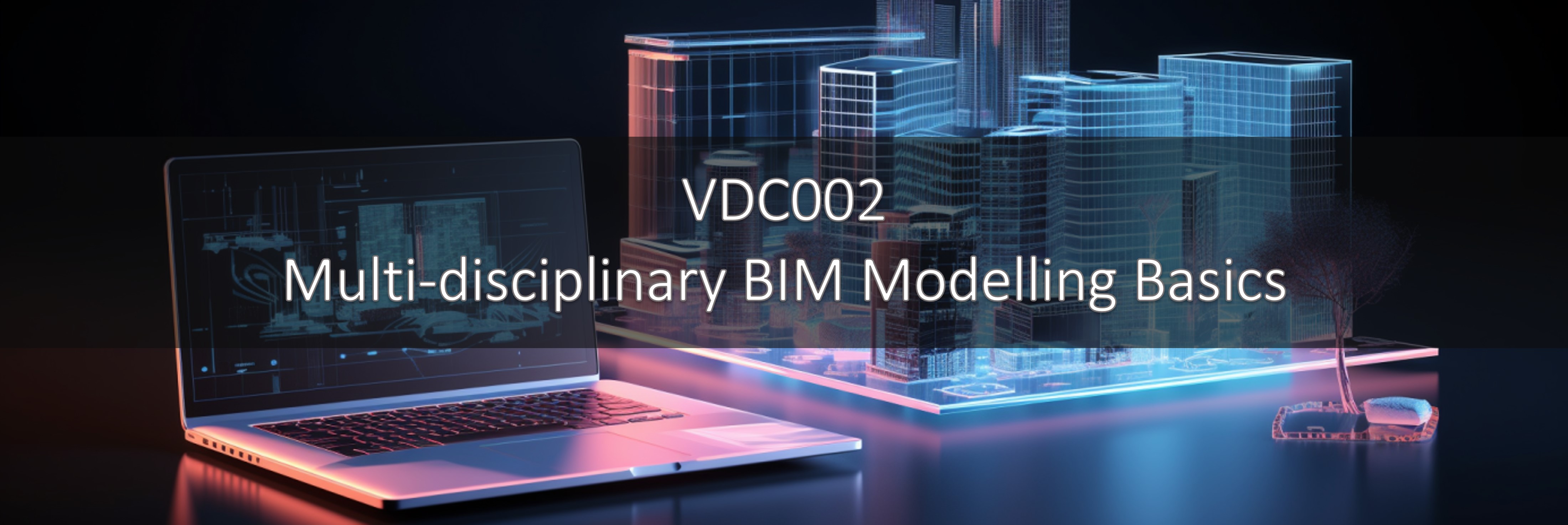 VDC002 - BIM Modelling Tool I: Basics - Group 1 - Term1 - 2024