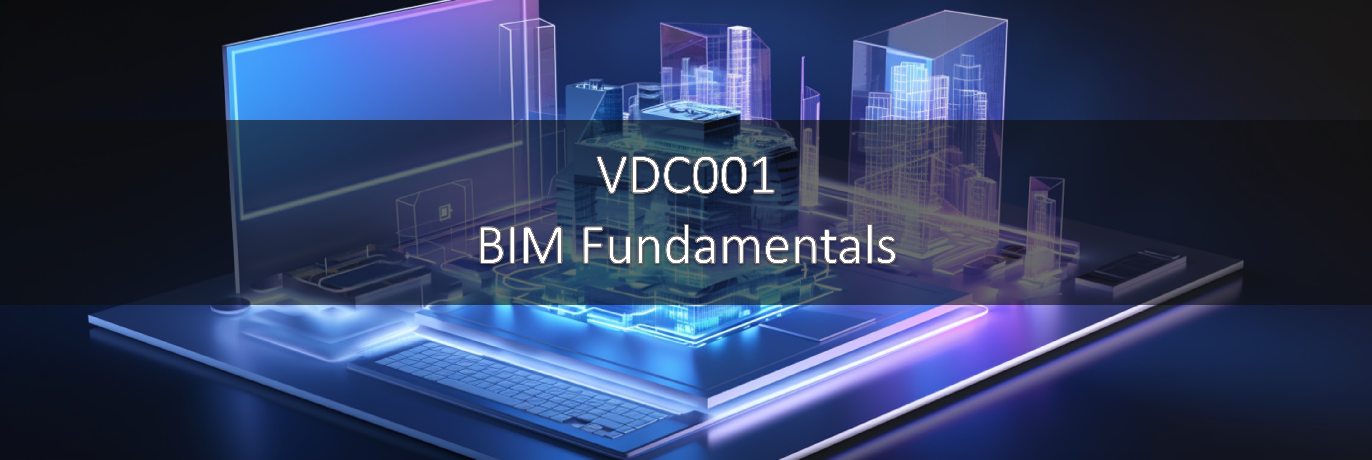 VDC001 - BIM Fundamentals - Term1 - 2024