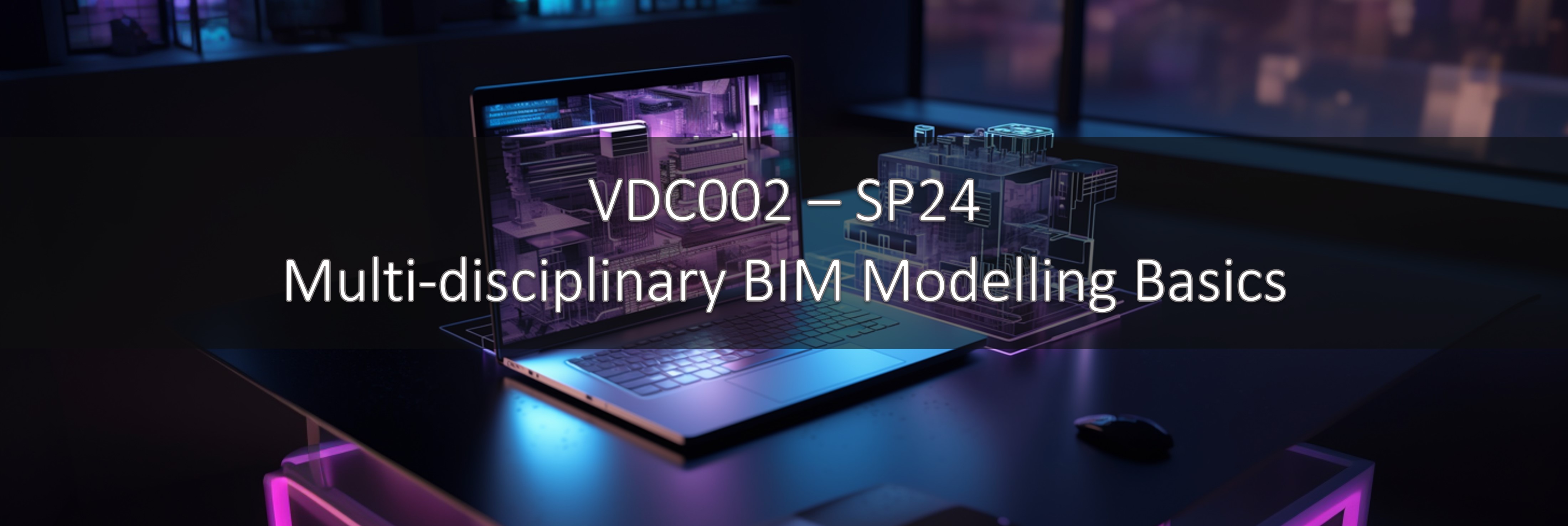BIM Modelling Tool I: Basics_VDC00201_ESSCoursesFullTerm2024